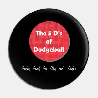 5 D's of Dodgeball Pin