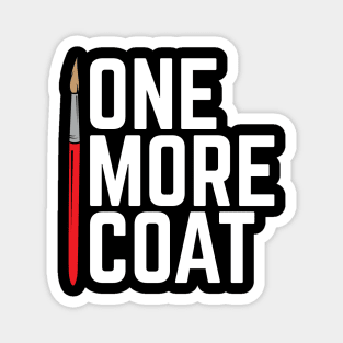 One More Coat Miniature Painting Magnet