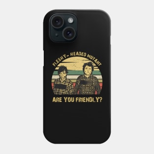 Fleshy Headed Mutant are You Friendly Vintage Phone Case