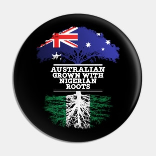 Australian Grown With Nigerian Roots - Gift for Nigerian With Roots From Nigeria Pin