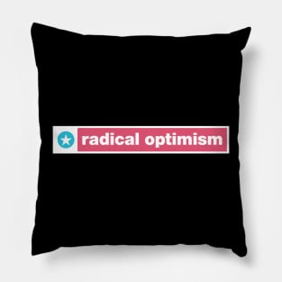 Radical Optimism Pillow