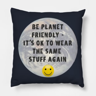 Planet Friendly Sustainable Earth Quote Pillow