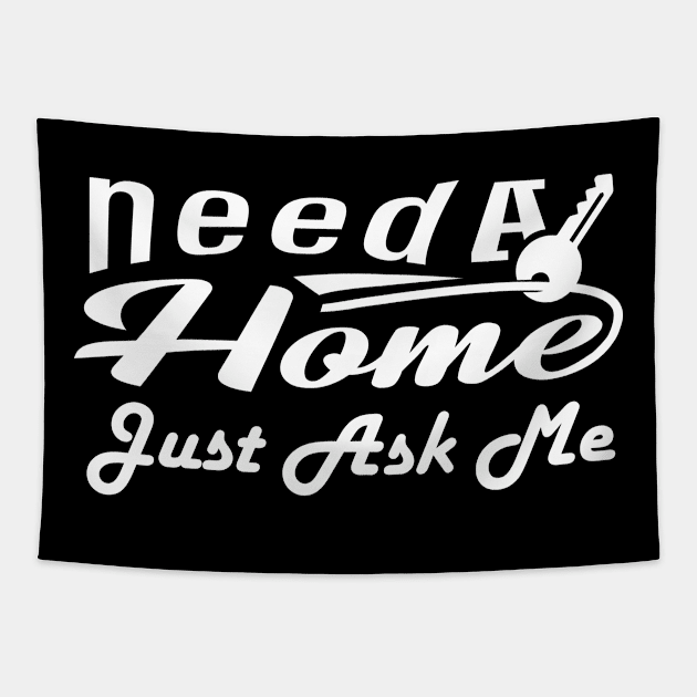 need a home just ask me black gift Tapestry by amazinstore