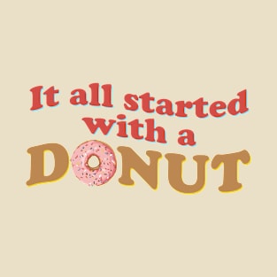 gym - it all started with a donut T-Shirt