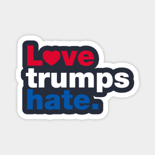 Love Trumps Hate Magnet