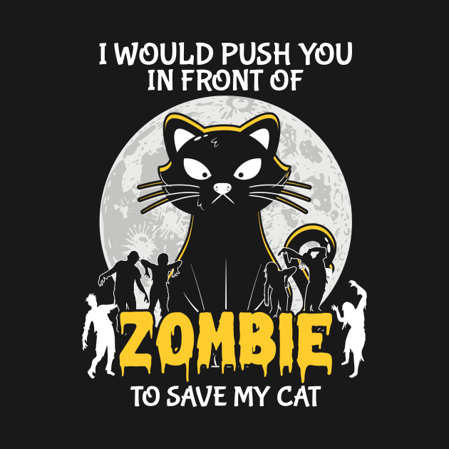 I would push you  Zombies Cats by ReeseClaybro