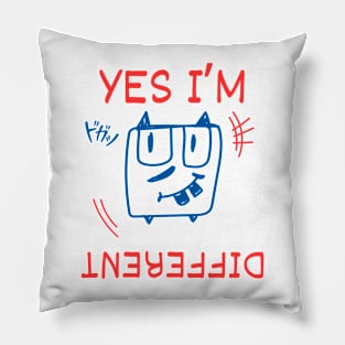 Yes, I'm different. Pillow