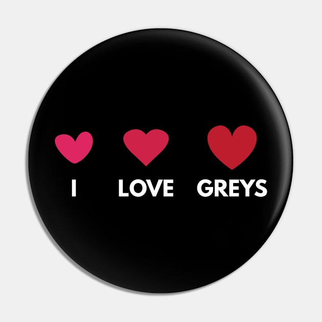 I love Greys Pin by BloodLine