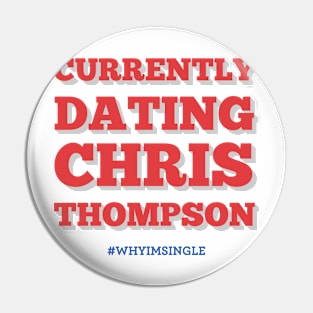 Currently Dating Chris Thompson Pin