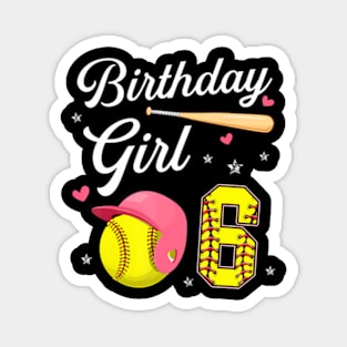 6Th Birthday Softball Player Themed Girls Six 6 Years Old Magnet