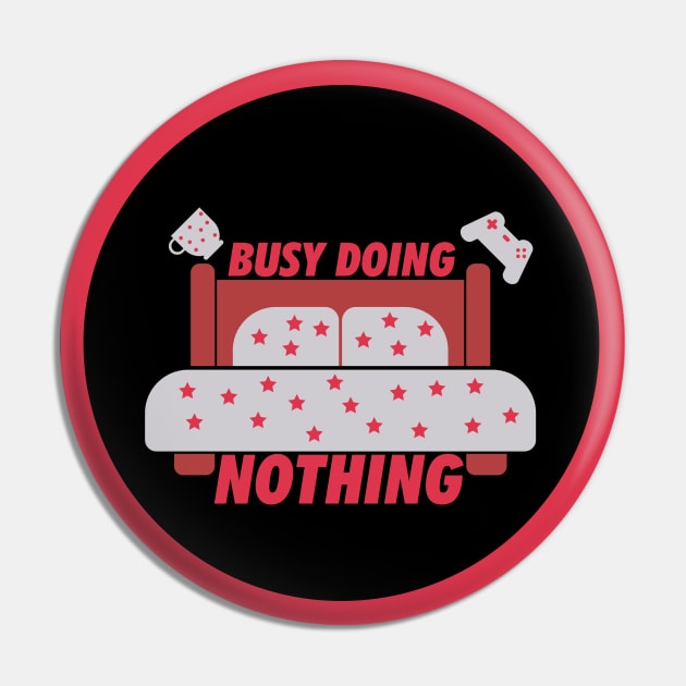 Busy Doing Nothing Circle (Light) Pin by Graograman