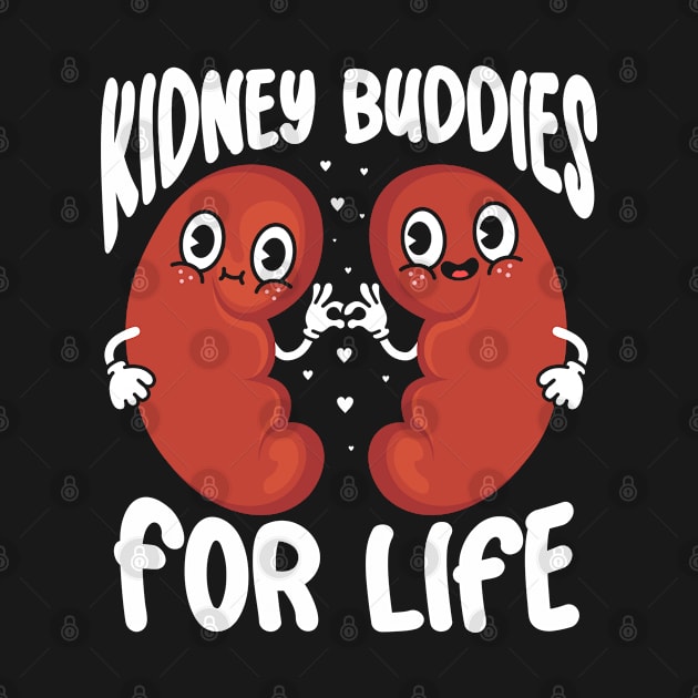 Kidney Transplant Kidney Buddies for Life by IngeniousMerch