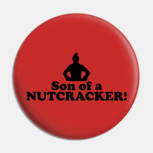 Elf Quote - Son of a Nutcracker (Black) Pin