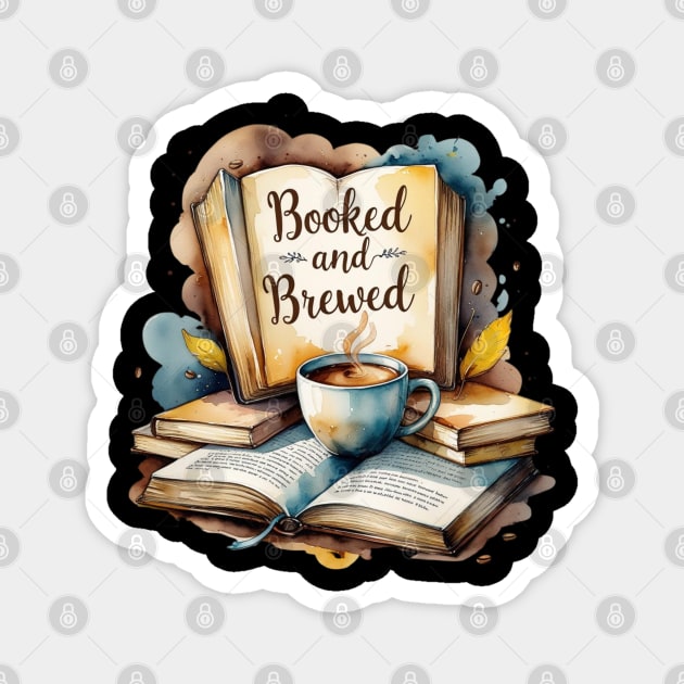 Booked and Brewed Coffee Fueled Bookworm Life Magnet by SR8891