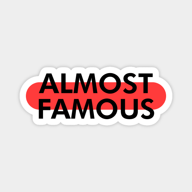 Almost Famous Magnet by SimonSay