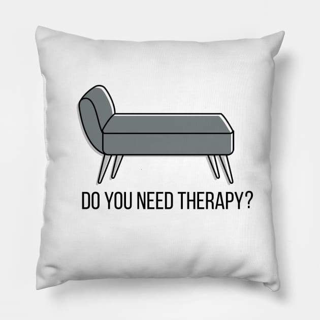 Do you need therapy? Pillow by ScrambledPsychology