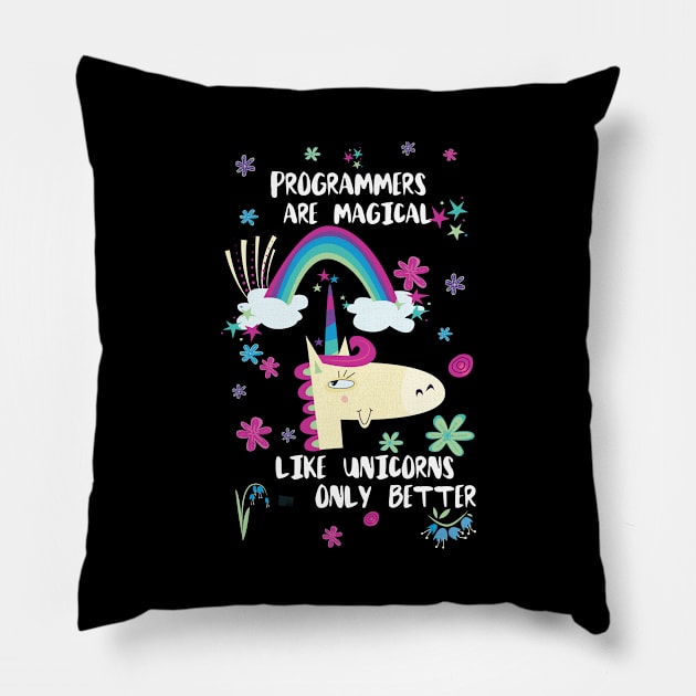 Programmers Are Magical Like Unicorns Only Better Pillow by divawaddle