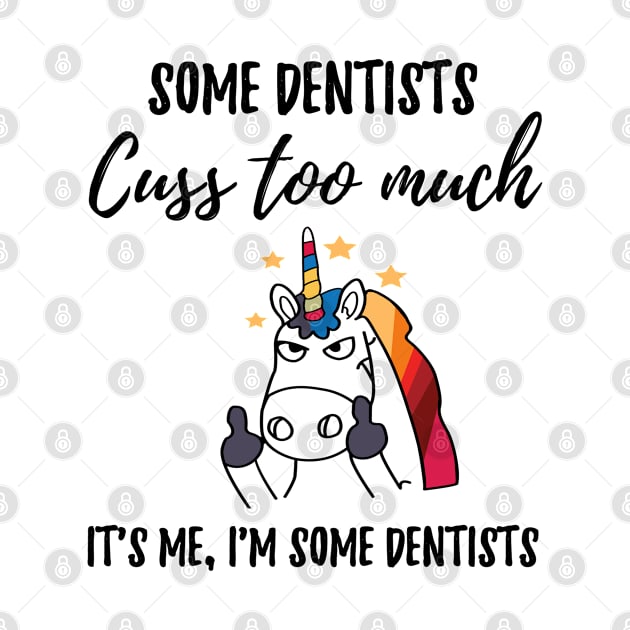 Dentists cuss too much by IndigoPine