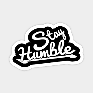 STAY HUMBLE, STYLISH COOL Magnet