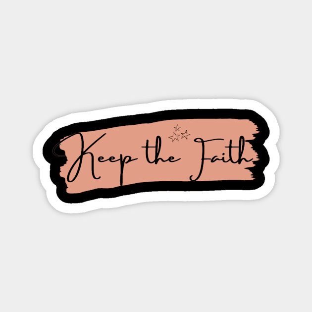 Keep the faith Magnet by ExplicitDesigns