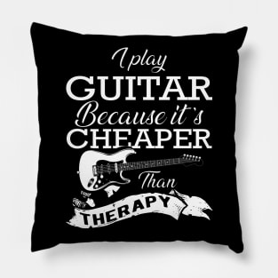 Guitarist - I play guitar because it is cheaper than therapy Pillow