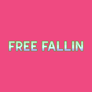 Free Fallin T-Shirt