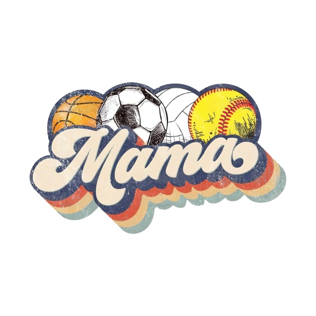 Retro Soccer Volleyball Basketball Softball Mama by Wonder man 