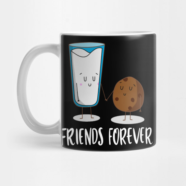 Cute Milk and Cookie Friends Forever - Funny Friends Gift - Best ...