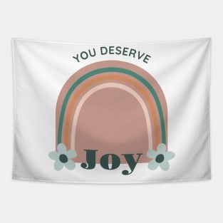 you deserve joy Tapestry