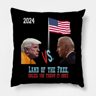 LAND OF THE FREE, unless you throw it away ! Pillow