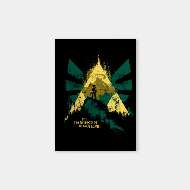 It's Dangerous to go alone
