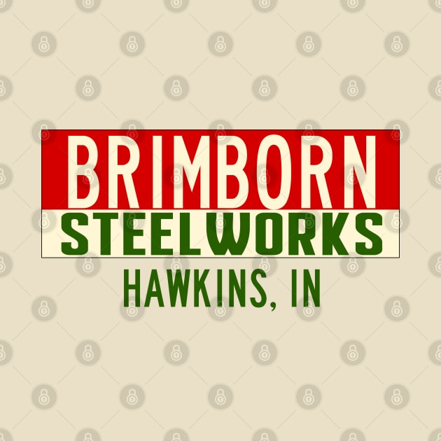 Brimborn Steelworks Hawkins Indiana by StckrMe