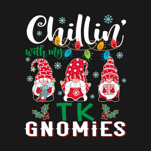 Chillin With My TK Gnomies Xmas Light Christmas Teacher T-Shirt