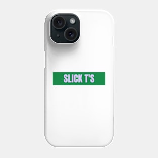 Slick T Phone Case