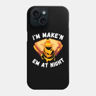 Funny I'm Makin Em At Night Meme Grilled Cheese Sandwich Fast Food Phone Case