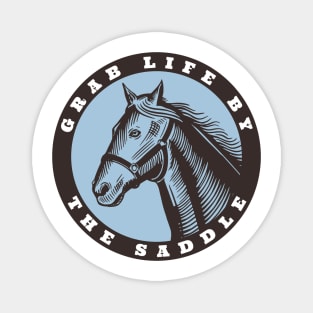 Horse Grab Life by the Saddle Magnet