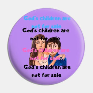 God’s children are not for sale Sound of Freedom Pin