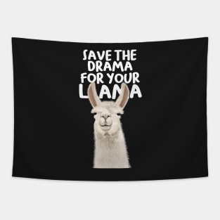 Save The Drama For Your Llama Tapestry