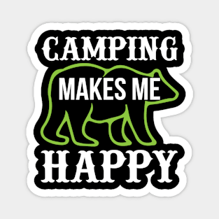 Camping Makes Me Happy T Shirt For Women Men Magnet