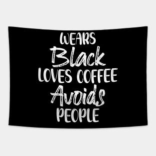 Wears Black Loves Coffee Avoids People Tapestry