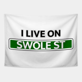 I live on Swole St Tapestry