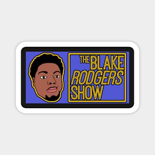 The Blake Rodgers Show Magnet