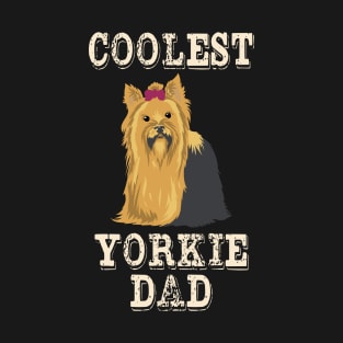 Coolest Yorkie Dog Dad T-Shirt