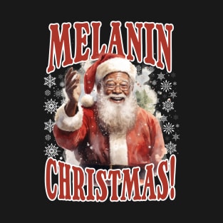 Melanin Christmas! Black Santa Claus T-Shirt