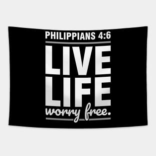 Live life worry free, Philippians 4:6 Bible verse Tapestry