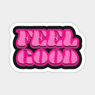 Feel Good Magnet