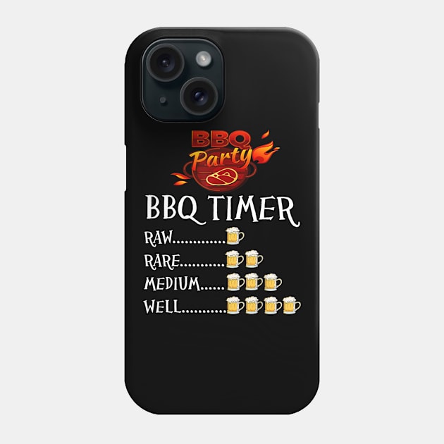 BBQ Timer  Beer Gift for Barbecue Beer and Meat lovers Phone Case by nellieuyangela