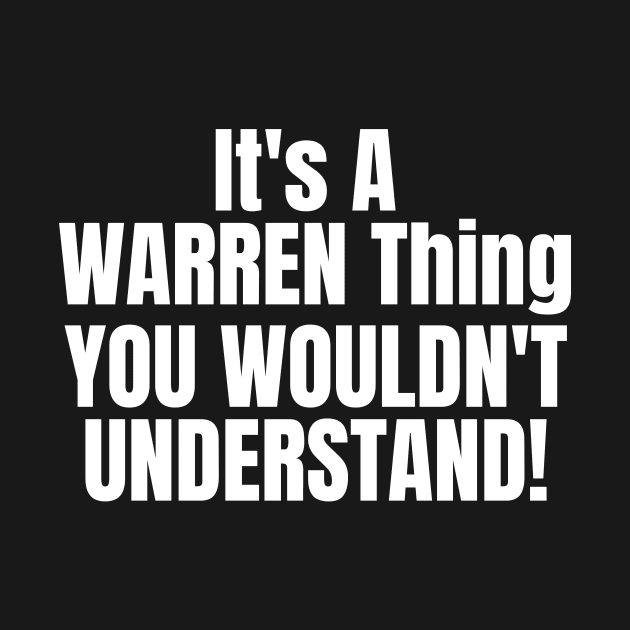 it's a warren thing you wouldn't understand by manandi1