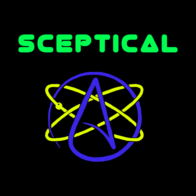 Sceptical Atheist by Courage Today Designs