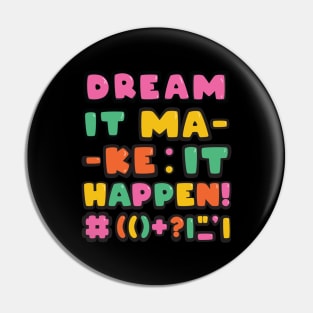 Just believe in your dreams! Pin